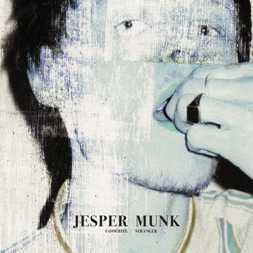 Jesper Munk - Favourite Stranger (2018) [Hi-Res]
