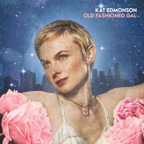 Kat Edmonson - Old Fashioned Gal (2018) [Hi-Res]