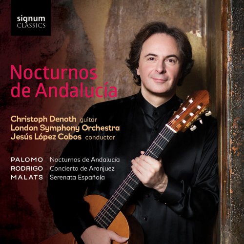 Christoph Denoth, London Symphony Orchestra & Jesús López Cobos - Nocturnos de Andalucía (2016) [Hi-Res]