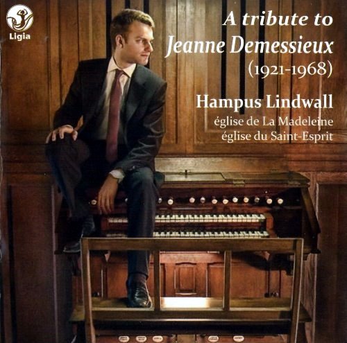 Hampus Lindwall ‎– A tribute to Jeanne Demessieux (2011)