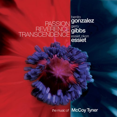 Benito Gonzalez, Gerry Gibbs & Essiet Okon Essiet - Passion Reverence Transcendence (2018) [Hi-Res]