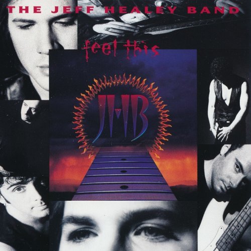 The Jeff Healey Band - Feel This (1992) Lossless