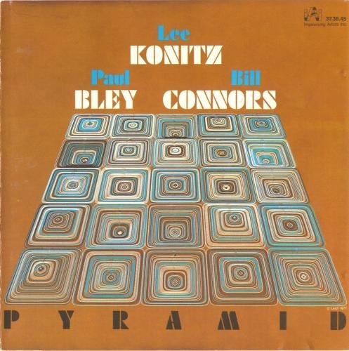 Lee Konitz, Paul Bley, Bill Connors - Pyramid (1977)
