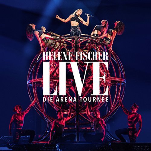 Helene Fischer - Live - Die Arena - Tournee (2018)