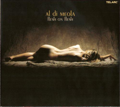 Al Di Meola - Flesh on Flesh (2002)