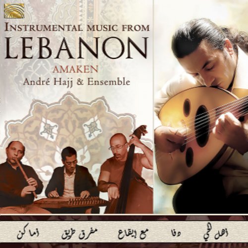 André Hajj Ensemble - Instrumental Music from Lebanon (2018)