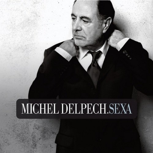 Michel Delpech - Sexa (2009)