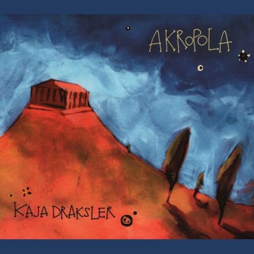Kaja Draksler - Akropola (2008)