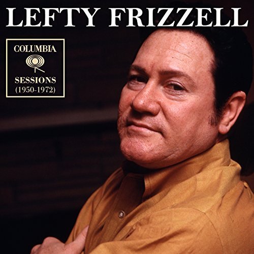 Lefty Frizzell - Columbia Sessions (1950-1972) (2018)