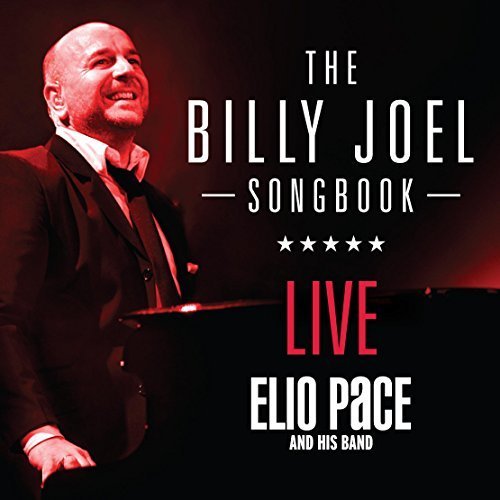 Elio Pace and his Band - The Billy Joel Songbook Live (2018)