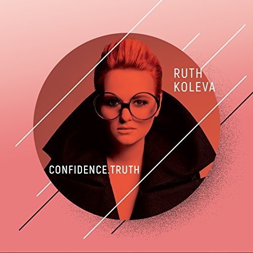 Ruth Koleva - Confidence. Truth (2018)