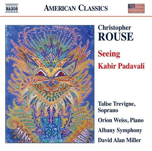 Talise Trevigne, Orion Weiss, Albany Symphony Orchestra & David Alan Miller - Christopher Rouse: Seeing; Kabir Padavali (2015) CD Rip