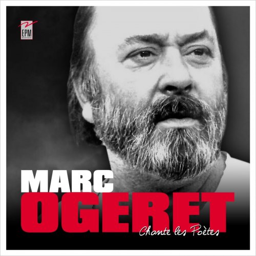 Marc Ogeret - Marc Ogeret chante les poètes (2018)