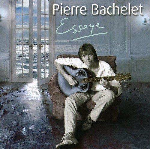 Pierre Bachelet - Essaye (2008)