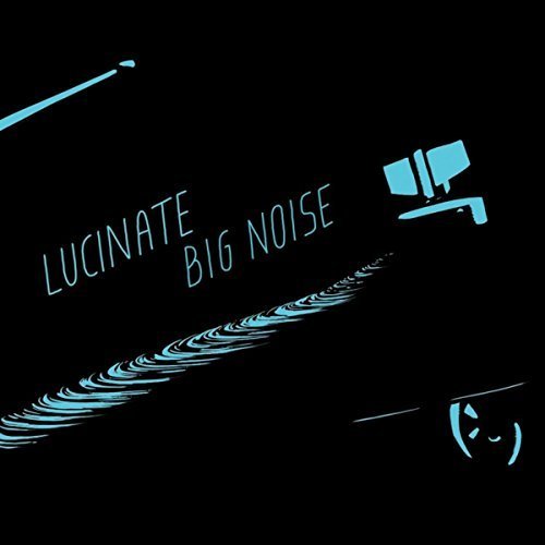 Lucinate - Big Noise (2018)