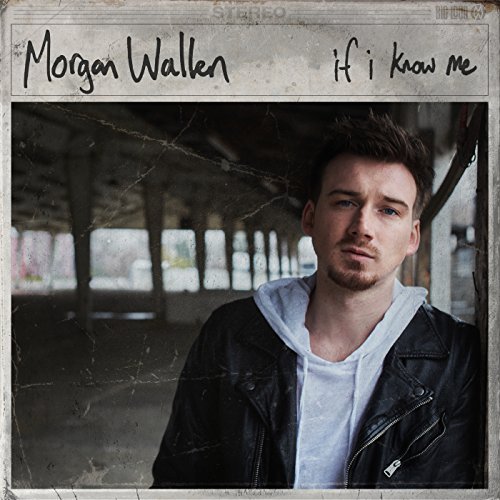 Morgan Wallen - If I Know Me (2018) Hi Res