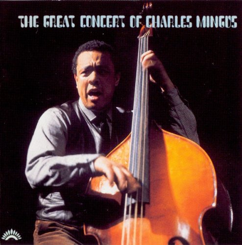 Charles Mingus - The Great Concert Of Charles Mingus (1964) FLAC