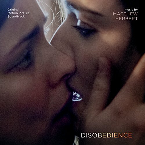 Matthew Herbert - Disobedience (Original Motion Picture Soundtrack) (2018)