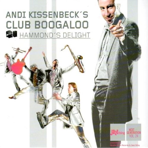 Andi Kissenbeck's Club Boogaloo - Hammond's Delight (2008)