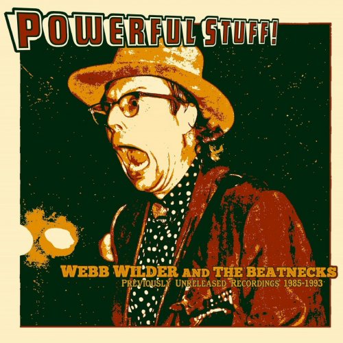 Webb Wilder & The Beatnecks - Powerful Stuff! (2018)