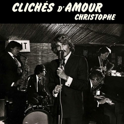 Christophe - Clichés d'amour (1983 Remaster) (2013)