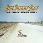 Too Slim And The Taildraggers - High Desert Heat (2018) CD Rip