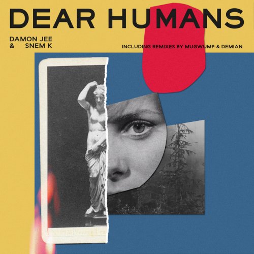 Damon Jee & Snem K - Dear Humans (2018)