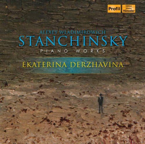 Ekaterina Derzhavina - Stanchinsky: Piano Works (2017)