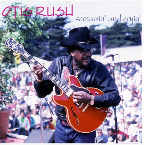 Otis Rush - Screamin' And Cryin' (1992)