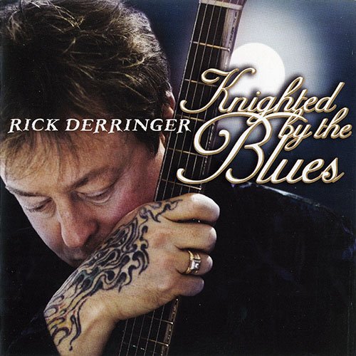 Rick Derringer - Knighted By The Blues (2009/2010)