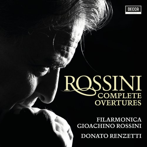 Donato Renzetti & Orchestra Filarmonica Gioachino Rossini - Rossini: Complete Overtures (Vol. 3) (2018)