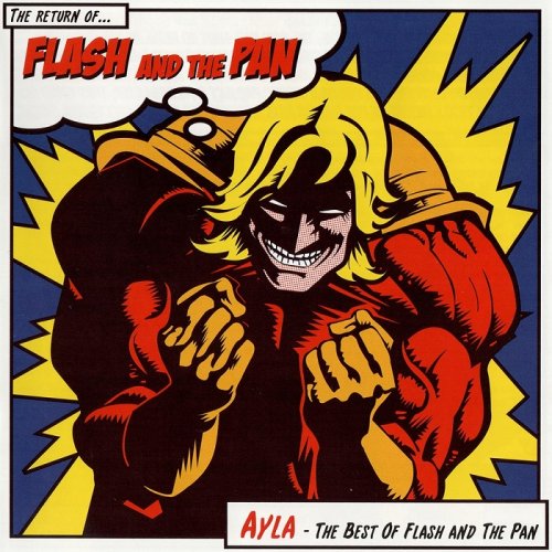Flash And The Pan - Ayla - The Best Of Flash And The Pan (2005)