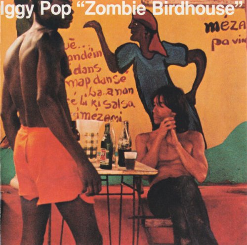 Iggy Pop - Zombie Birdhouse (1991)