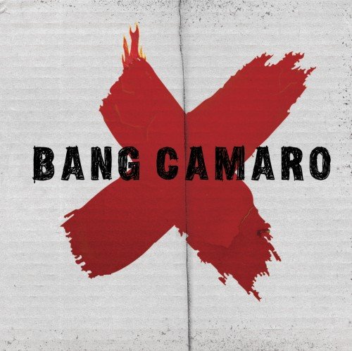 Bang Camaro - Bang Camaro (2007)