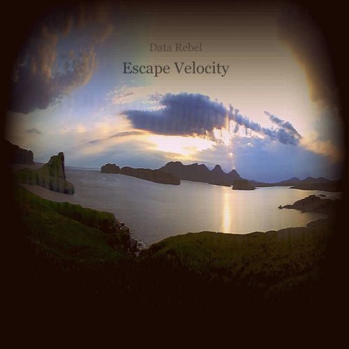 Data Rebel - Escape Velocity (2018)