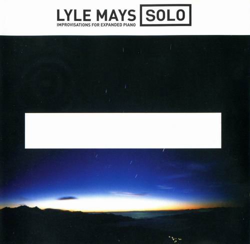 Lyle Mays - Solo-Improvisations for Expanded Piano (2000) 320 kbps