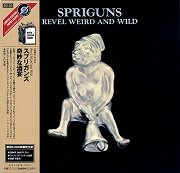 Spriguns - Revel Weird And Wild (Reissue) (1976/2004)