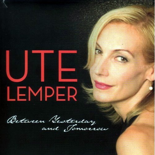 Ute Lemper - Between Yesterday And Tomorrow (2009)