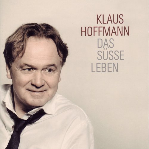 Klaus Hoffmann - Das süsse Leben (2010)