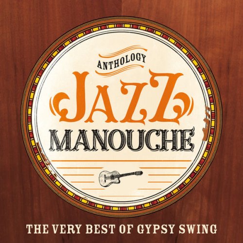 VA - Jazz Manouche Anthology (The Very Best of Gypsy Swing) (2016)