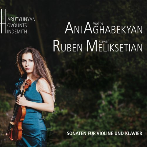 Ani Aghabekyan & Ruben Meliksetian - Harutyunyan, Hovunts & Hindemith: Violin Sonatas (2016)