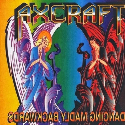Axcraft - Dancing Madly Backwards (Reissue) (1974/1999)