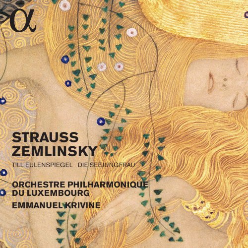 Orchestre Philharmonique du Luxembourg & Emmanuel Krivine - Strauss: Till Eulenspiegel – Zemlinsky: Die Seejungfrau (2016) [Hi-Res]
