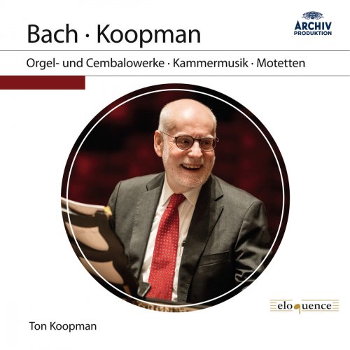 Ton Koopman - J.S. Bach: Orgel- und Cembalowerke, Kammermusik, Motetten (2017)