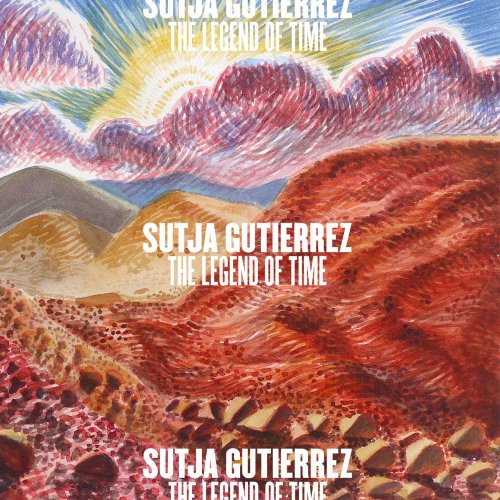 Sutja Gutierrez - The Legend of Time (2017)