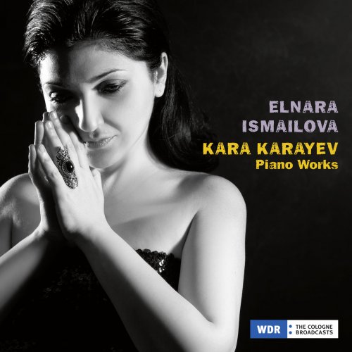 Elnara Ismailova - Kara Karayev: Piano Works (2018) [Hi-Res]