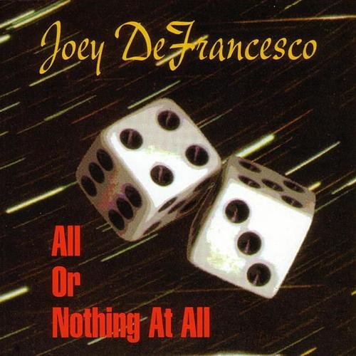 Joey DeFrancesco - All or Nothing at All (1996)