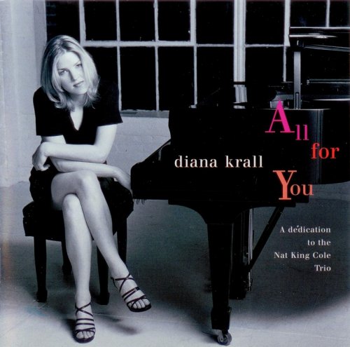 Diana Krall - All For You (A Dedication To The Nat King Cole Trio) (1996) {2005, Reissue} CD-Rip