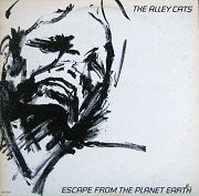 The Alley Cats - Escape From The Planet Earth (1982) Vinyl Rip