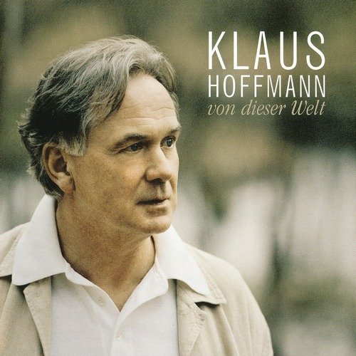 Klaus Hoffmann - Von dieser Welt (2005)